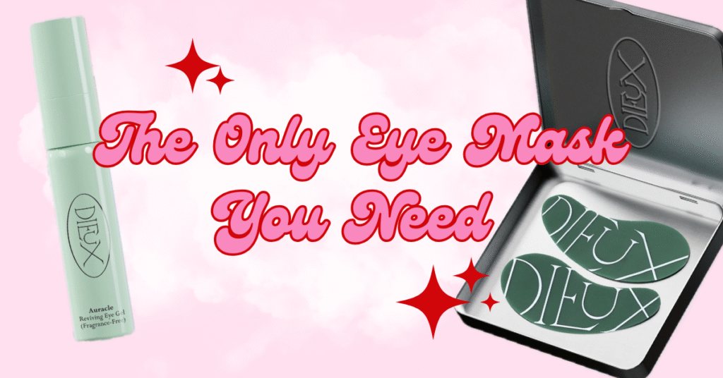 Dieux forever eye mask and Dieux Auracle eye serum skincare graphic for fun and funky fresh blog