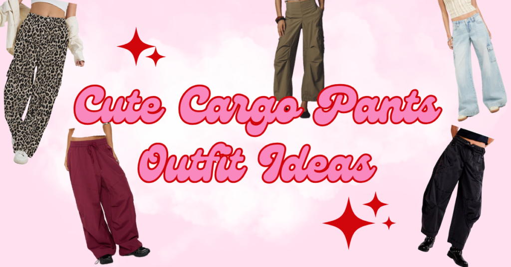 cargo pants outfits ideas for women graphic by fun and funky fresh blog
